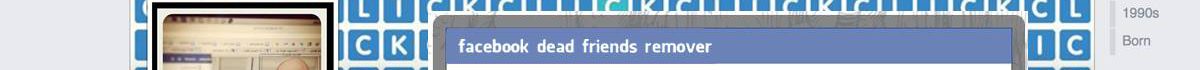 Facebook dead friends remover